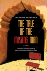 The Tale of the Missing Man : A Novel - Book