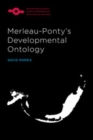Merleau-Ponty's Developmental Ontology - eBook