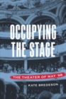 Occupying the Stage : The Theater of May '68 - eBook