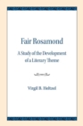 Fair Rosamond : A Study of the Development of a Literary Theme - Book