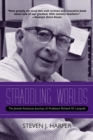 Straddling Worlds : The Jewish-American Journey of Professor Richard W. Leopold - Book