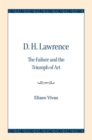 D. H. Lawrence : The Failure and the Triumph of Art - Book