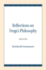 Reflections on Frege's Philosophy - Book