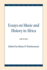 Essays on Music and History in Africa - Book
