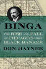 Binga : The Rise and Fall of Chicago's First Black Banker - Book
