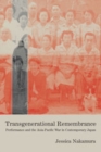 Transgenerational Remembrance : Performance and the Asia-Pacific War in Contemporary Japan - eBook
