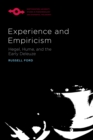Experience and Empiricism : Hegel, Hume, and the Early Deleuze - eBook