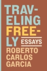 Traveling Freely : Essays - Book