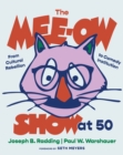 The Mee-Ow Show at 50 : From Cultural Rebellion to Comedy Institution - Book