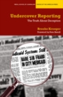Undercover Reporting : The Truth About Deception - eBook