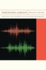 Periodizing Jameson : Dialectics, the University, and the Desire for Narrative - eBook