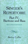 The Singer's Repertoire, Part IV : Baritone and Bass - Book