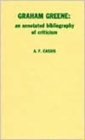 Graham Greene : An Annotated Bibliography of Criticism - Book