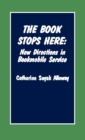 The Book Stops Here : New Directions for Bookmobile Service - Book