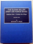The Glenn Miller Army Air Force Band : Sustineo Alas/I Sustain the Wings - Book