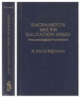 Sacraments and the Salvation Army : Pneumatological Foundations - Book