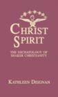 Christ Spirit : The Eschatology of Shaker Christianity - Book