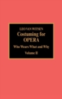 Costuming for Opera : Who Wears What and Why - Book