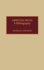 Oriental Rugs : A Bibliography - Book