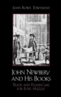 John Newbery and His Books : Trade and Plumb-Cake for Ever, Huzza! - Book