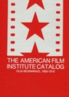 The American Film Institute Catalog of Motion Pictures Produced in the United States : Film Beginnings, 1893-1910-A Work in Progress - Book