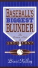 Baseball's Biggest Blunder : The Bonus Rule of 1953-1957 - Book