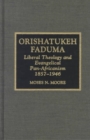 Orishatukeh Faduma : Liberal Theology and Evangelical Pan-Africanism, 1857-1946 - Book