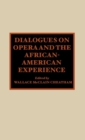 Dialogues on Opera and the African-American Experience - Book