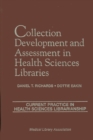 Collection Development and Assessment in Health Sciences Libraries : Current Practice in Health Sciences Librarianship - Book