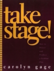 Take Stage! : How to Direct and Produce a Lesbian Play - Book