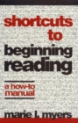 Shortcuts to Beginning Reading : A How-to Manual - Book