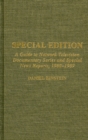 Special Edition : A Guide to Network Television Documentary Series and Special News Reports, 1980-1989 - Book