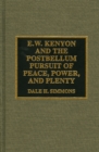 E.W. Kenyon and the Postbellum Pursuit of Peace, Power, and Plenty - Book