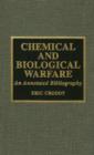 Chemical and Biological Warfare : An Annotated Bibliography - Book