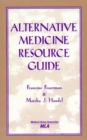 Alternative Medicine Resource Guide - Book