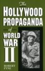 The Hollywood Propaganda of World War II - Book