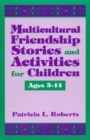Multicultural Friendship Stories and Activities for Children Ages 5-14 - Book