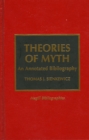 Theories of Myth : An Annotated Bibliography - Book