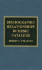 Bibliographic Relationships in Music Catalogs - Book