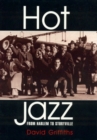 Hot Jazz : From Harlem to Storyville - Book