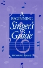 A Beginning Singer's Guide - Book