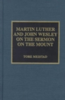 Martin Luther and John Wesley on the Sermon on the Mount - Book
