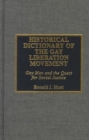 Historical Dictionary of the Gay Liberation Movement : Gay Men and the Quest for Social Justice - Book