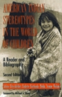 American Indian Stereotypes in the World of Children : A Reader and Bibliography - Book
