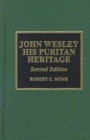John Wesley : His Puritan Heritage - Book