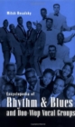 Encyclopedia of Rhythm and Blues and Doo Wop Vocal Groups - Book