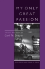 My Only Great Passion : The Life and Films of Carl Th. Dreyer - Book