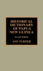 Historical Dictionary of Papua New Guinea - Book