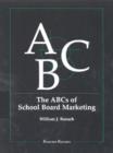 The ABCs of School Board Marketing - Book