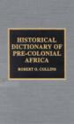 Historical Dictionary of Pre-Colonial Africa - Book
